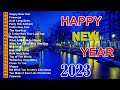 Happy New Year Songs 🎆🎆New Year Countdown 2023🎊🎊Best Happy New Year Songs Playlist 2023