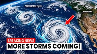 Storm After Storm The West Coast Is About to Get Hammered — And This Is Just the Start News