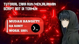 CARA RUN/MENJALANKAN SCRIPT BOT DI TERMUX ANTI ERROR || TERBARU 2025