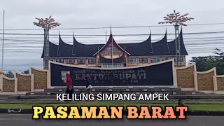 Keliling Simpang Empat Pasaman Barat Sumbar Saat Ini | Keliling Simpang 4