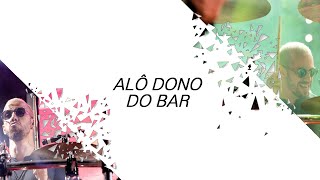 Renan & Rafael - Alô Dono Do Bar | Drum cam