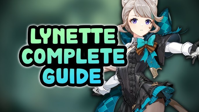Unlocking the Power of Genshin Lynette Build – Your Ultimate Guide to Maximizing Her Potential