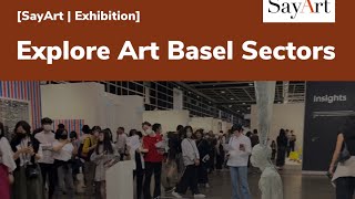 Explore Art Basel Sectors 홍콩아트…