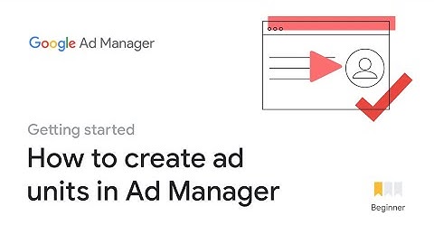 How to create ad units in Ad Manager