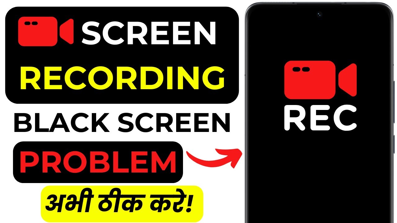 Screen Recording Black Screen Fix Android Screen Recording Issue