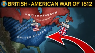 The BritishAmerican War of 1812  Explained in 13 Minutes