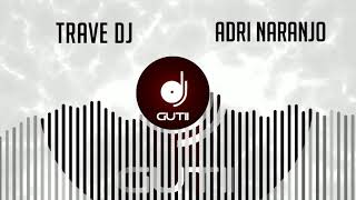 Karol G, Camilo - Contigo Voy A Muerte (Mambo Remix) | Trave DJ & Adri Naranjo