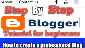 Step by step blogger tutorial for beginners - How to create a professional Blog from start to finish