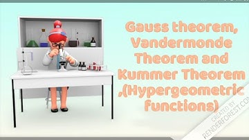 Gauss theorem Vandermonde Theorem and Kummer Theorem || Special Functions