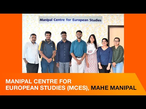 Manipal Centre for European Studies (MCES), MAHE Manipal