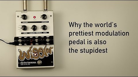 Electro-Harmonix Wiggler: Why the world