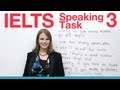 IELTS Speaking Task 3: How to get a high score