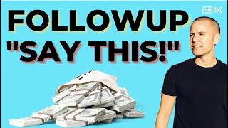 How to Followup With a Prospect Without Being Needy or Pushy