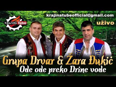 Grupa Drvar i Žara Đukić - Ode ode preko Drine vode (Uživo)