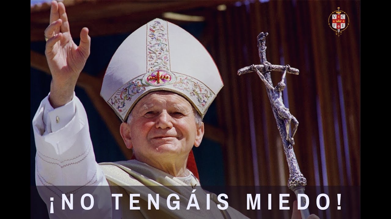 ¡No tengáis miedo!