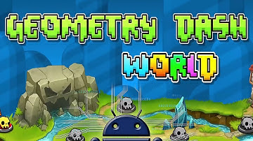 Geometry Dash World - Android Gameplay