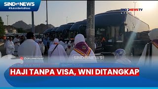 Haji Tanpa Visa, 24 WNI Mengaku Jemaah Haji Furoda Ditangkap  Sindo Sore 23/30