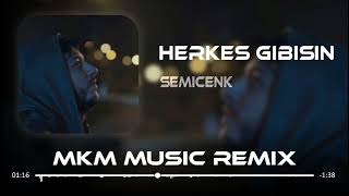 Semicenk  - Herkes Gibisin (MKM Remix)