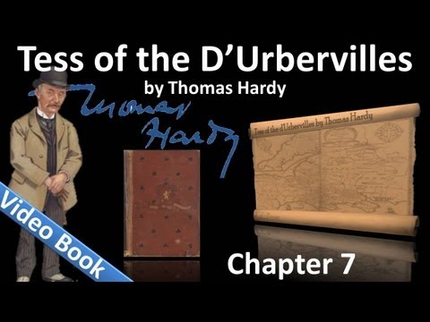 Chapter 07 - Tess of the d'Urbervilles by Thomas H...