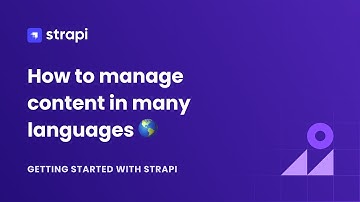 How to manage multilingual content in Strapi v4