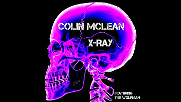 Promo Video for "X-Ray" by Colin McLean featuring The Wolfman