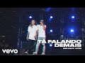 Bruninho & Davi - Ta Falando Demais ft. Vitão