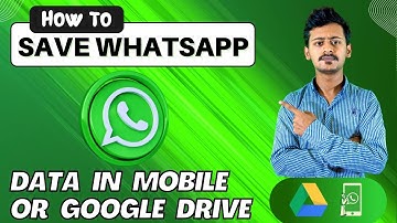 How to Save WhatsApp Data in Mobile or Google Drive | WhatApp Chat Backup