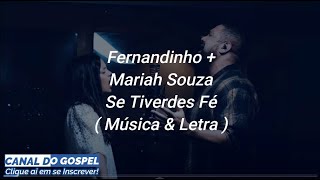 Video thumbnail of "Fernandinho + Mariah Santos - Se tiveres Fé ( Musica com Letra )"