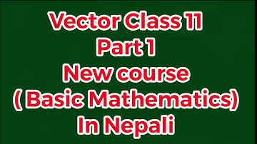 Vector part 1 class 11 Neb