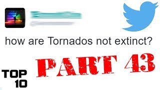 Top 10 Dumbest Tweets - Part 43