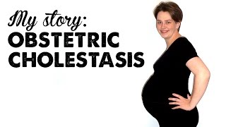 My Story: Obstetric Cholestasis | A Thousand Words