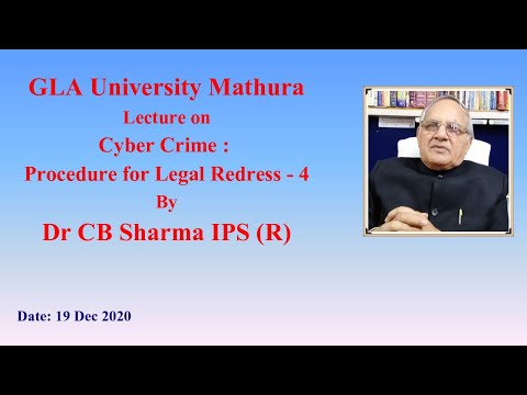 Cyber Crime : Procedure for Legal Redress Part-4 | GLA University | 19 Dec 2020