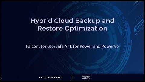 StorSafe VTL: Seamless Backup for IBM Power in Hybrid Cloud