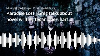 Paradise Lost | Greg talks about novel writing techniques, harsh vocals and the ne
