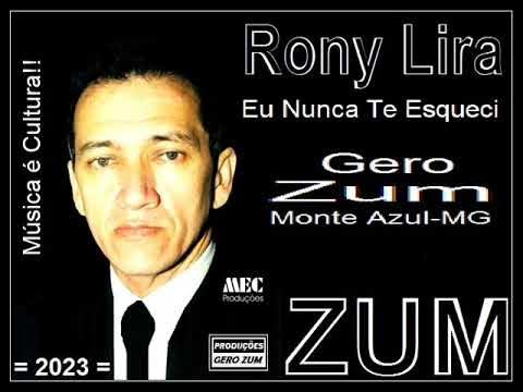 Rony Lira - Eu Nunca Te Esqueci - Gero_Zum. 