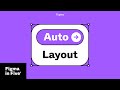 Figma in 5:  Auto Layout