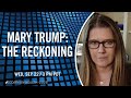 Mary Trump: The Reckoning