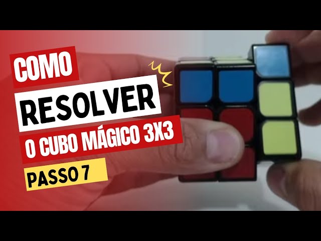 Como Resolver o Cubo Mágico 3x3 Passo a Passo - Passo 7 