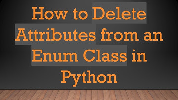 How to Delete Attributes from an Enum Class in Python