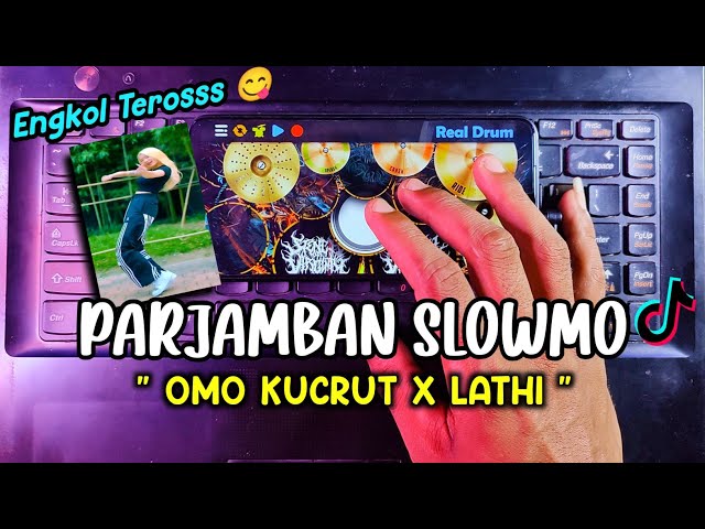 DJ PARJAMBAN SLOWMO x LATHI OMO KUCRUT - VIRAL TIKTOK TERBARU REAL DRUM COVER class=