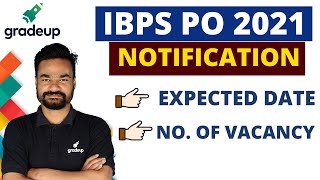 IBPS PO 2021 | Notification, Expected Date, Number of Vacancies | Arpit Sohgaura | Gradeup