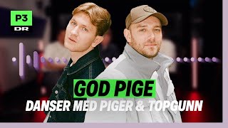 Hvad er en &#39;God Pige&#39;? Bag om sangen med Danser Med Piger og TopGunn