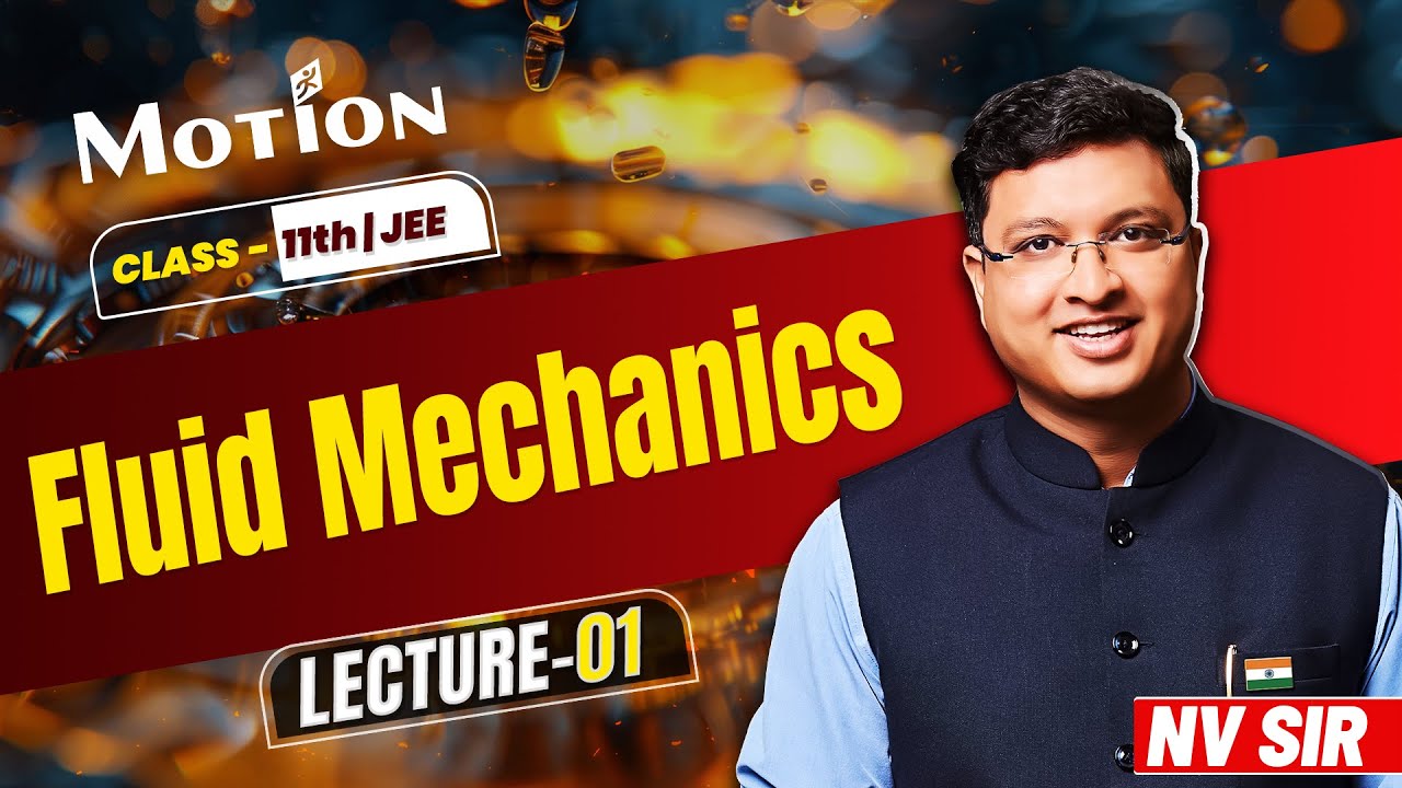 Fluid Mechanics (Lecture 01) - JEE Preparation | NV Sir | JEE English Lecture #nvsir #mechanics