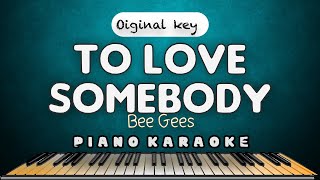 TO LOVE SOMEBODY - Michael Bolton  |   PIANO HQ KARAOKE VERSION