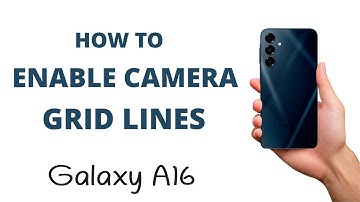 How to Enable Camera GRID LINES  on the Galaxy A16!