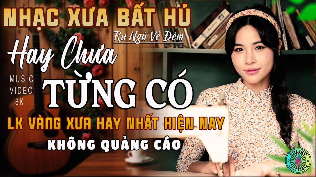 Mở Nhẹ Nhàng [CD116] Lk Nhạc Trữ Tình Bolero ĐỘC LẠ & ÊM TAI ➤Nhạc Vàng Xưa Tuyển Chọn NGHE LÀ MÊ