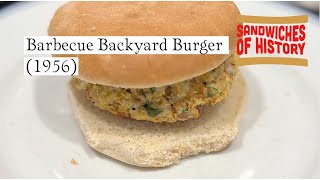 Barbecue Barnyard Burger (1956) on Sandwiches of History