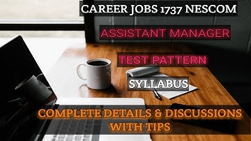 Career Jobs - NESCOM - Assistant Manager - Test Pattern - Syllabus - Complete Details & Discussions