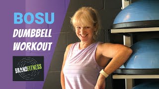 BOSU Dumbbell Workout | Full Body Bosu Ball Workout | Fit over 50