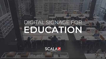 Scala Digital Signage for Education: Create a Safe, Modern Campus